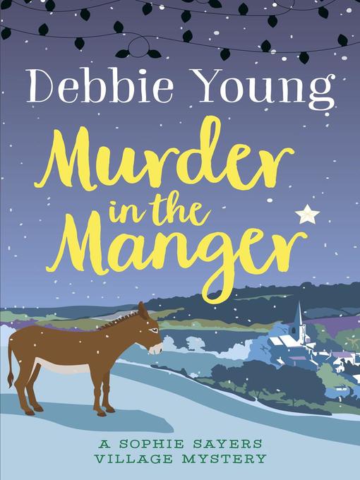 Title details for Murder in the Manger by Debbie Young - Available